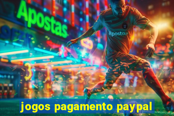 jogos pagamento paypal